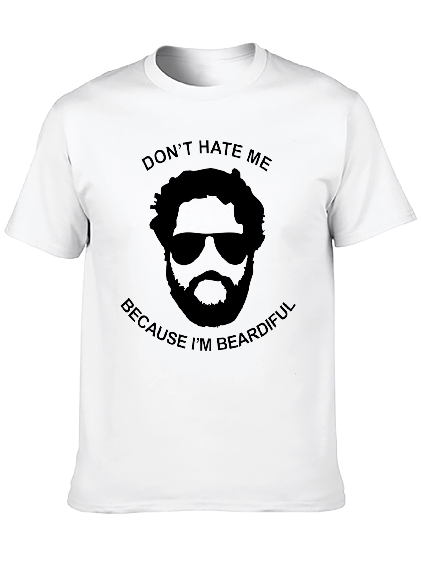 Dont Hate Me Beardiful Black T-Shirt