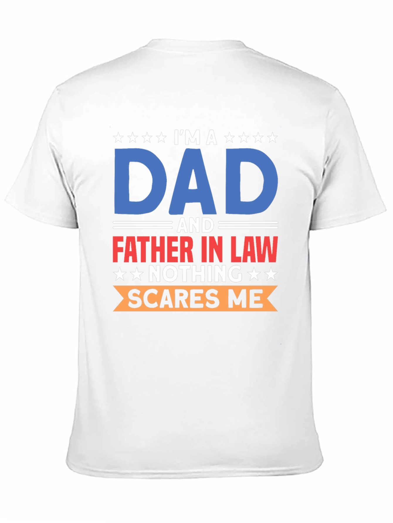 Im A Dad T-Shirt: Father In Law Humor