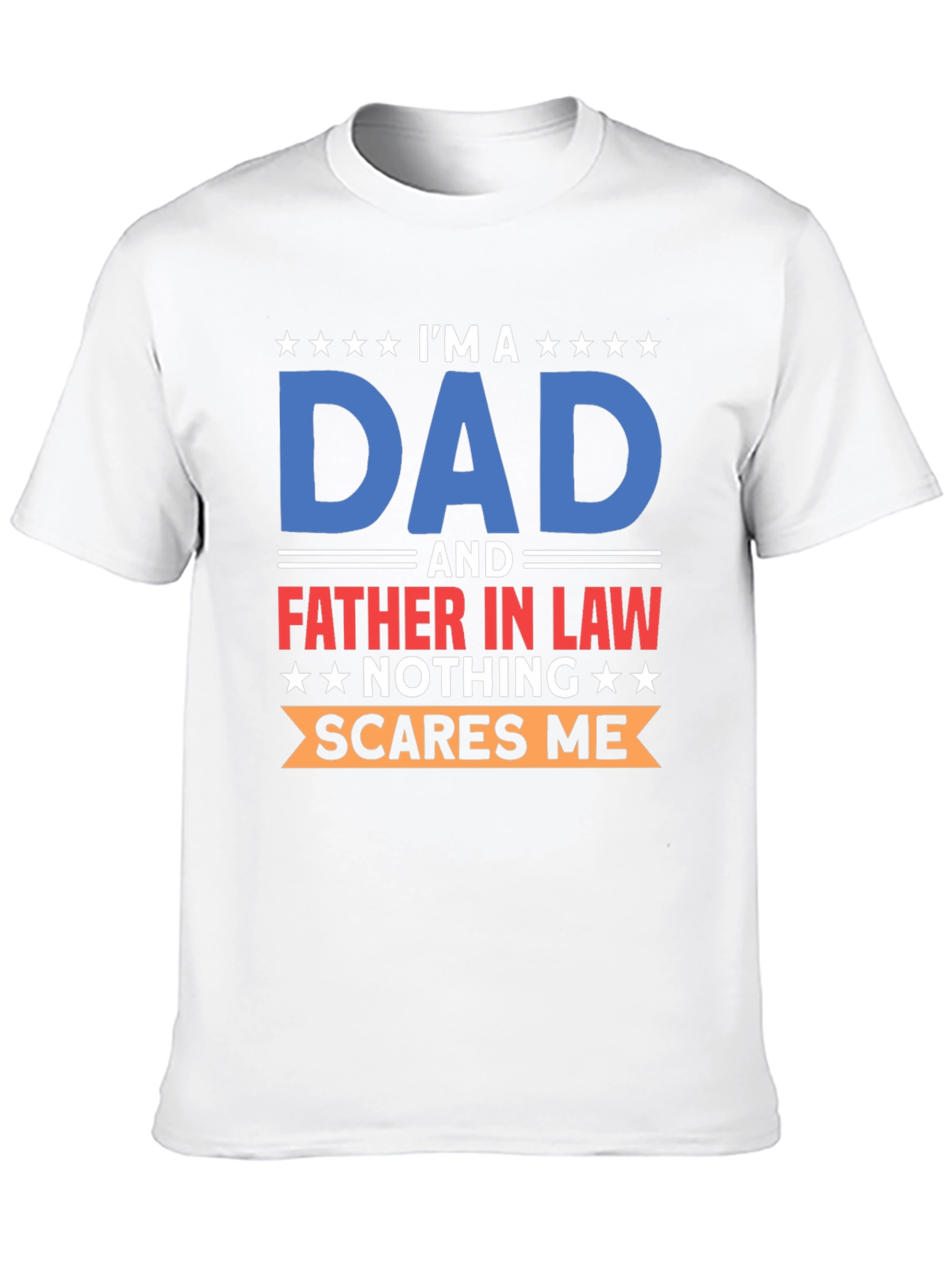 Im A Dad T-Shirt: Father In Law Humor