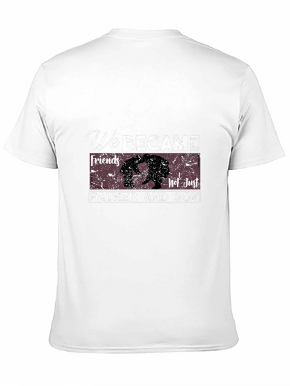 Father & Son T-Shirt - We Became Friends