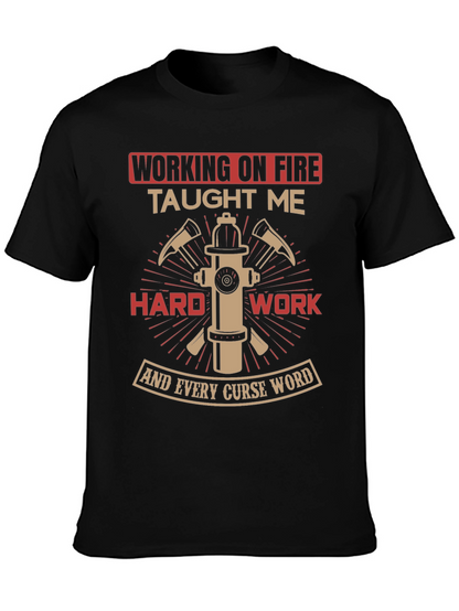 Firefighter Humor T-Shirt - Working on Fire