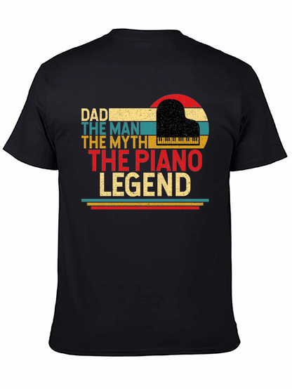 Dad Piano Legend T-Shirt - The Man The Myth