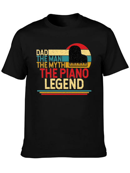 Dad Piano Legend T-Shirt - The Man The Myth