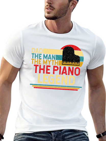 Dad Piano Legend T-Shirt - The Man The Myth