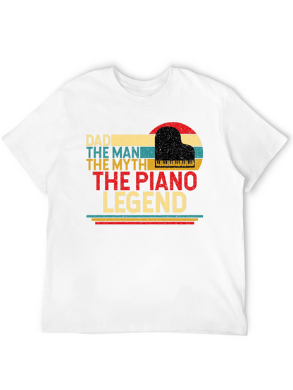 Dad Piano Legend T-Shirt - The Man The Myth