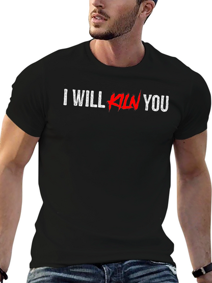 I Will Kill You Graphic T-Shirt - Black