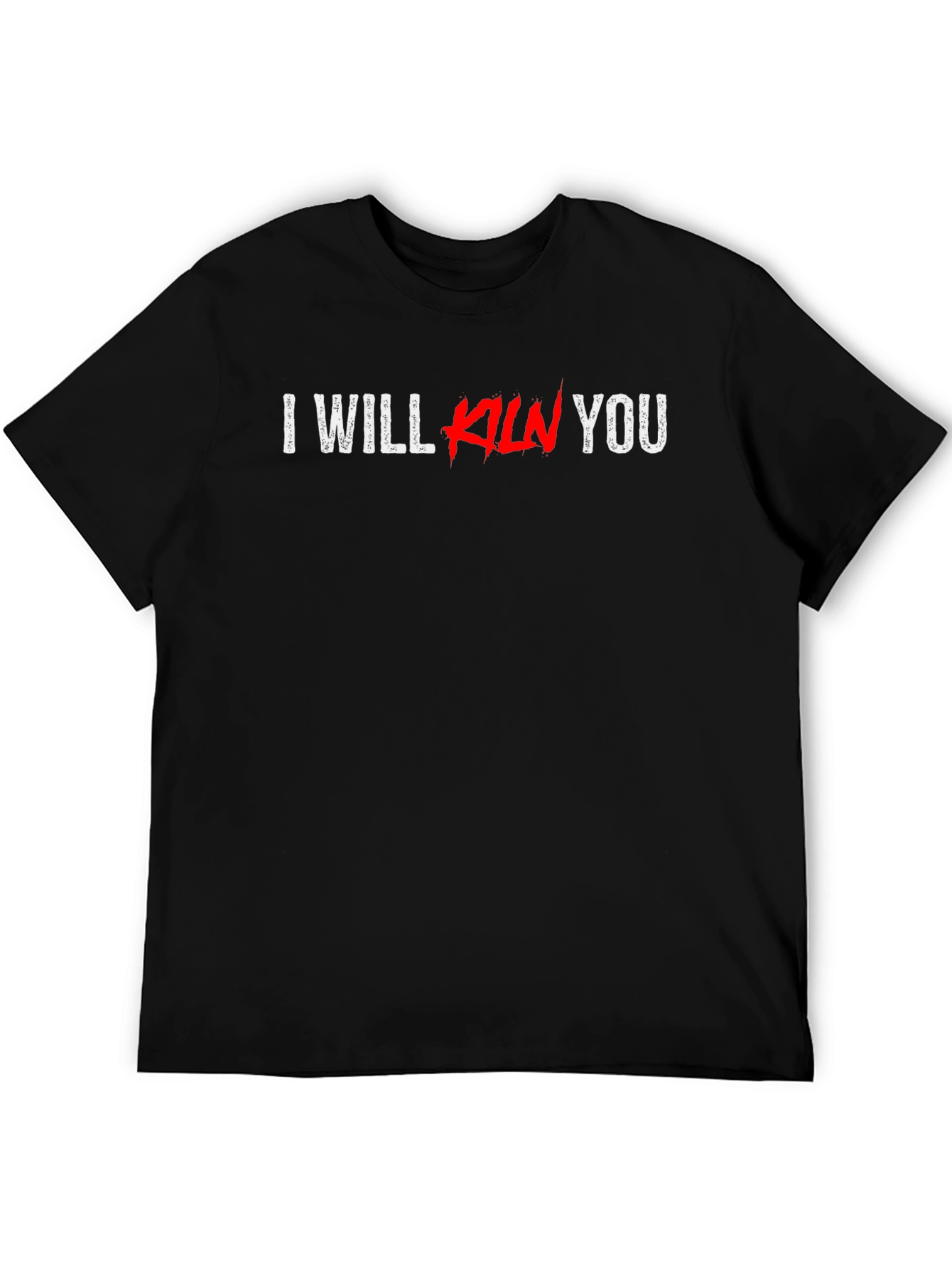 I Will Kill You Graphic T-Shirt - Black