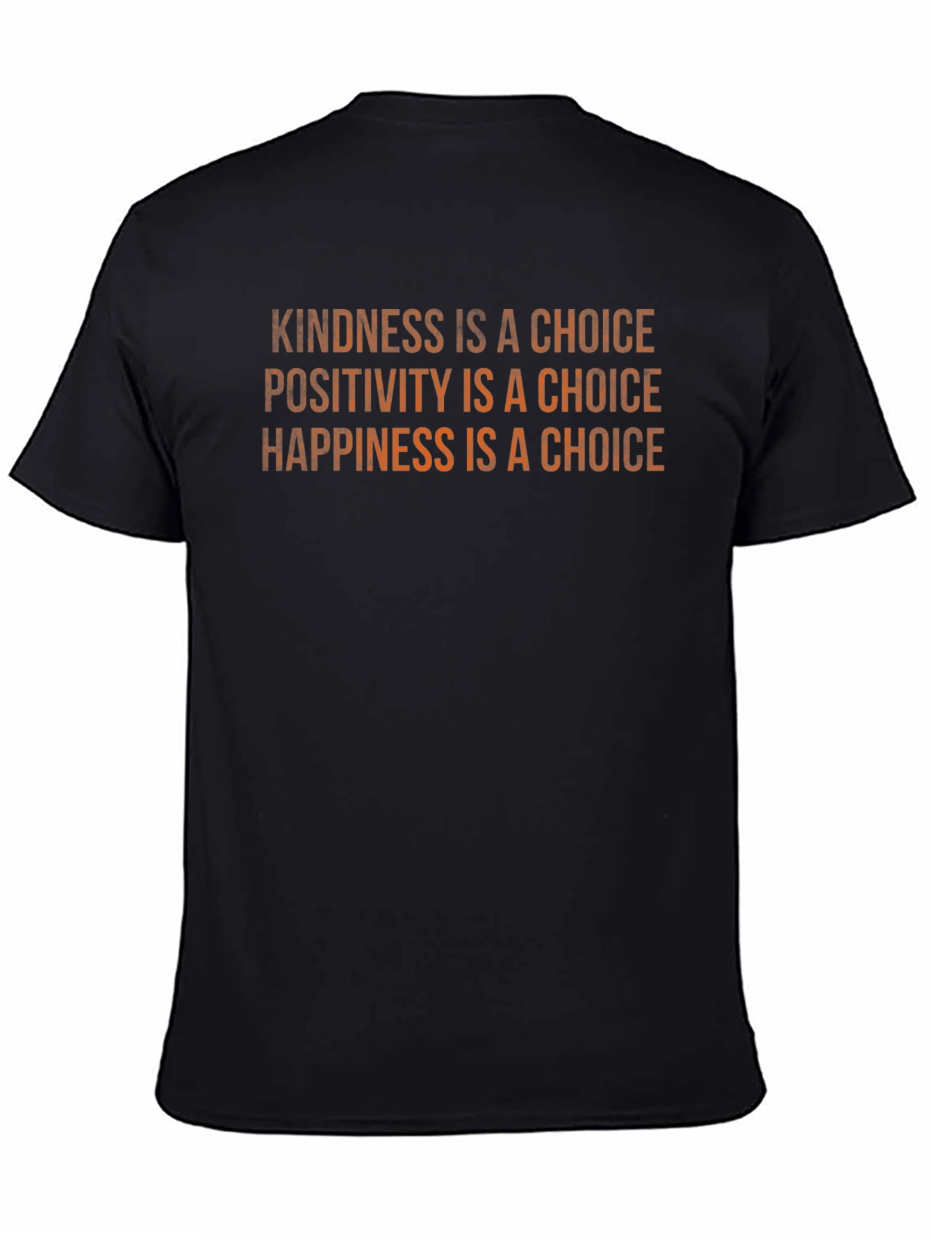 Kindness Positivity Happiness Choice Black T-Shirt
