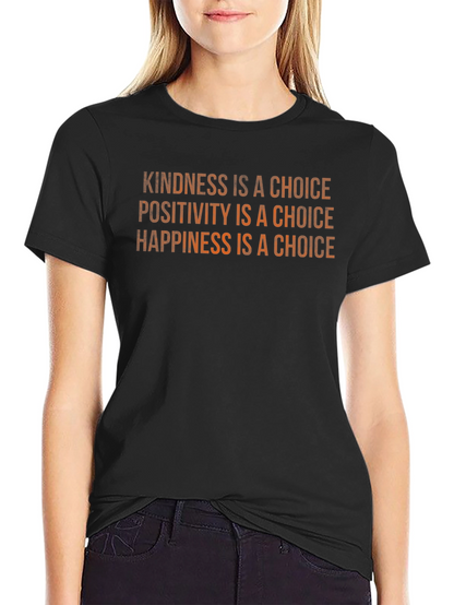Kindness Positivity Happiness Choice Black T-Shirt