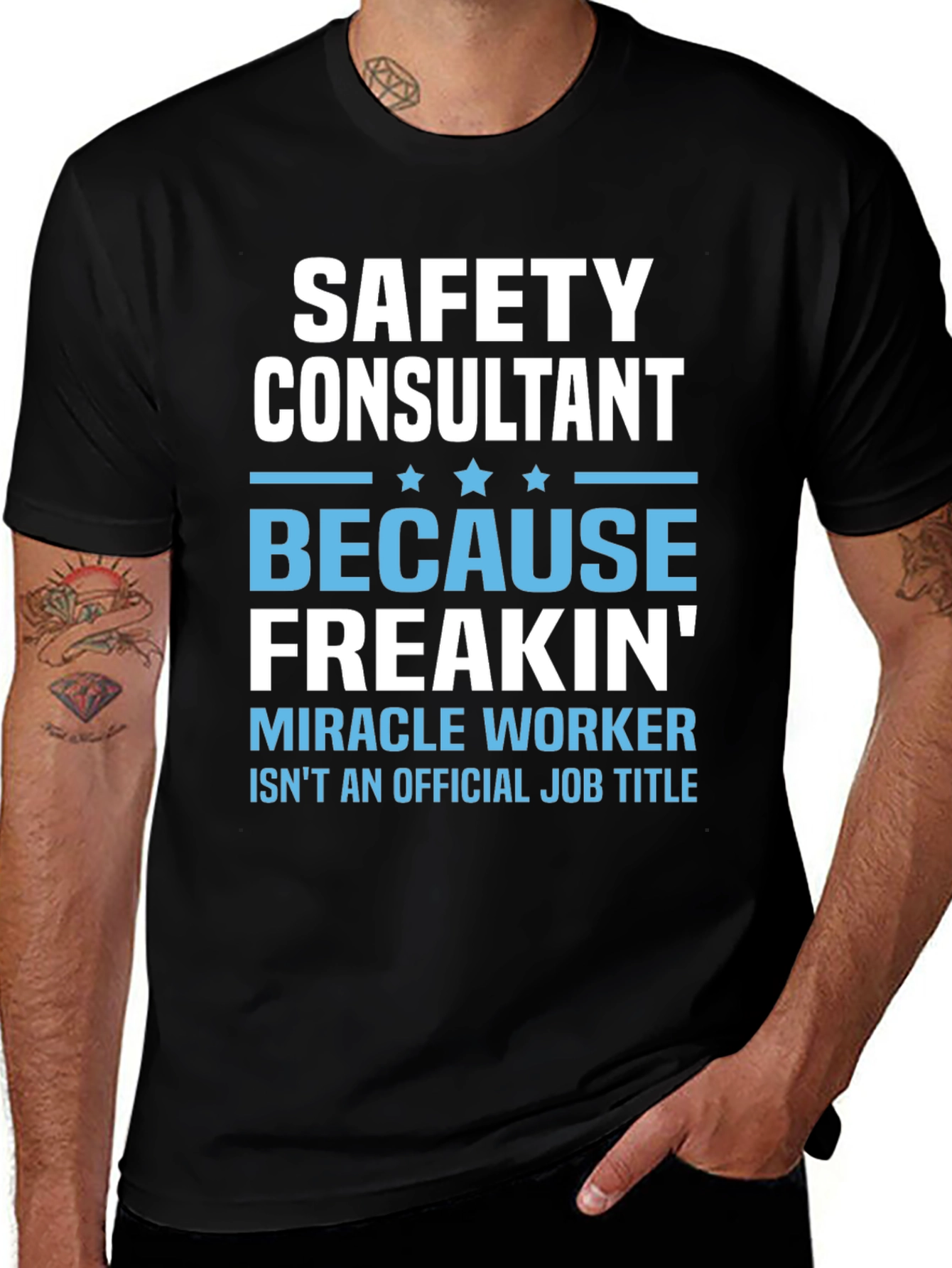 Safety Consultant T-Shirt - Miracle Worker