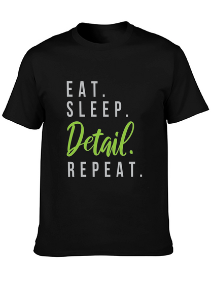 Eat Sleep Detail Repeat Black T-Shirt