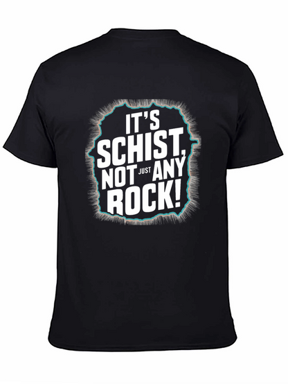 Its Schist Not Just Any Rock! Black T-Shirt