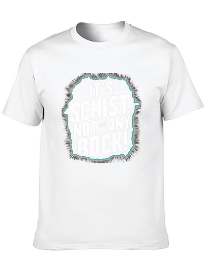 Its Schist Not Just Any Rock! Black T-Shirt