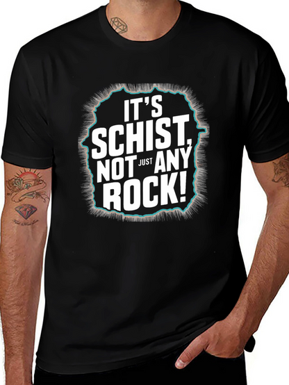 Its Schist Not Just Any Rock! Black T-Shirt