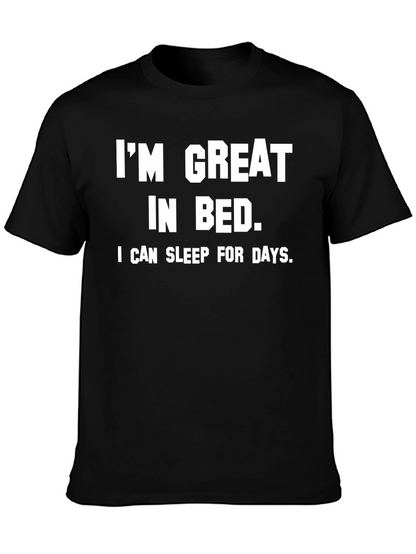 Funny Im Great in Bed Slogan Tee