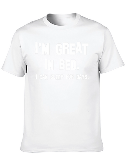 Funny Im Great in Bed Slogan Tee