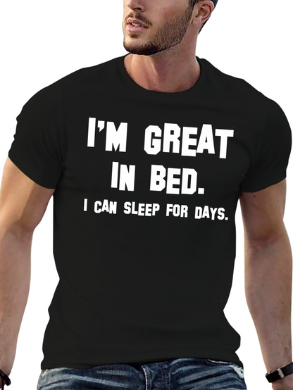 Funny Im Great in Bed Slogan Tee