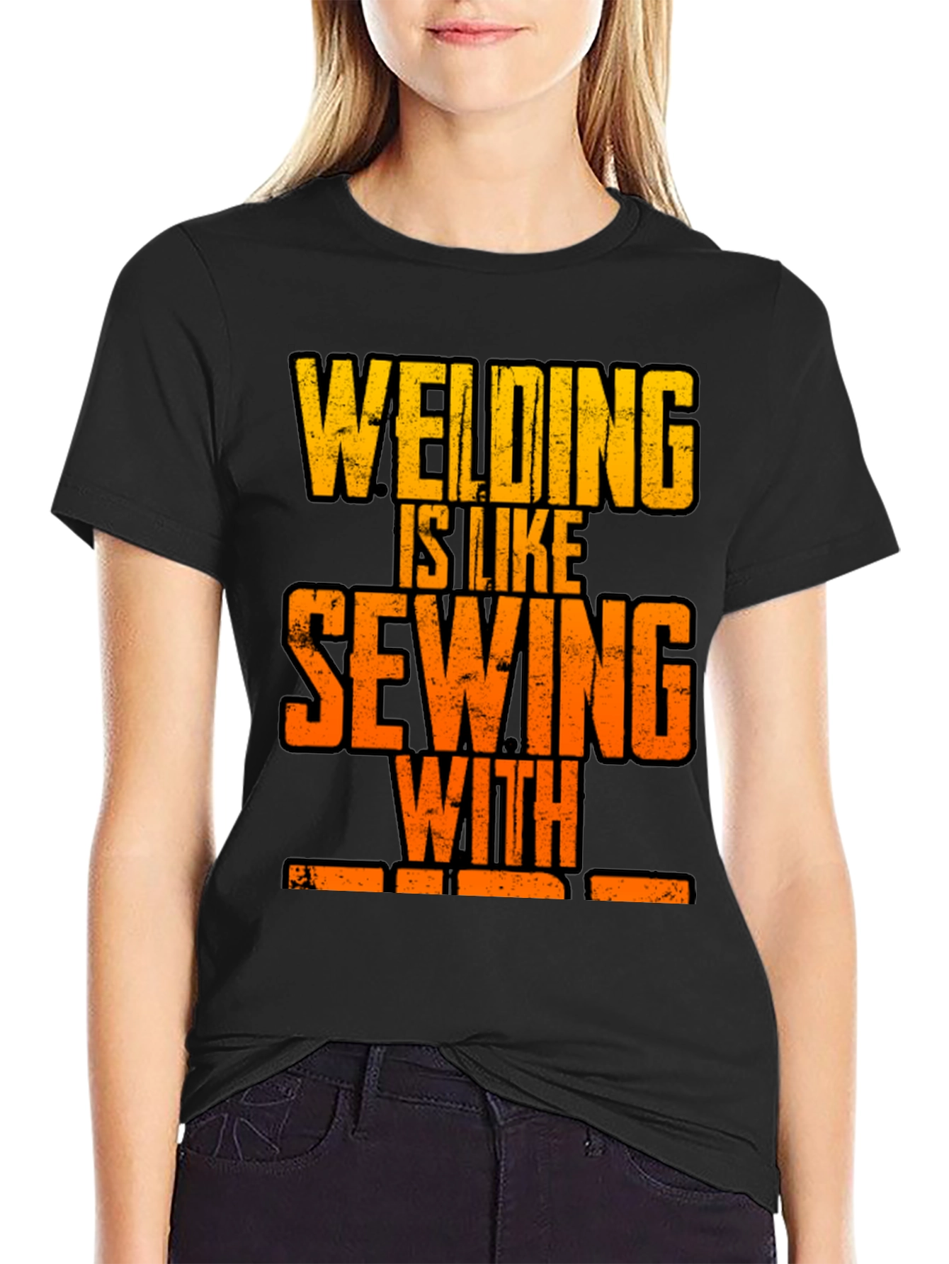 Welding is Like Sewing with Fire T-Shirt