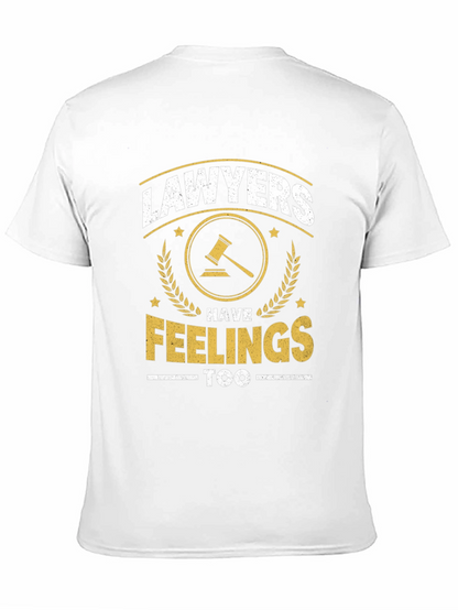 Lawyers Have Feelings Too Funny T-Shirt