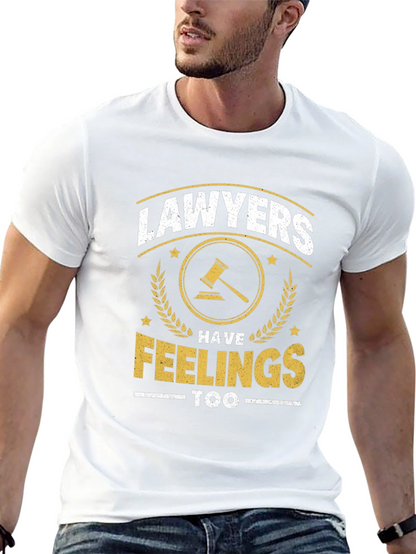 Lawyers Have Feelings Too Funny T-Shirt