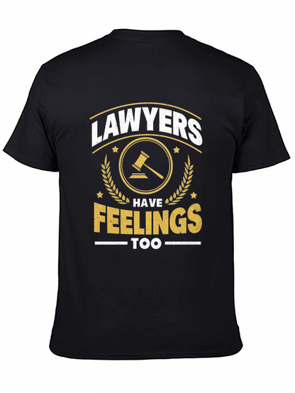 Lawyers Have Feelings Too Funny T-Shirt