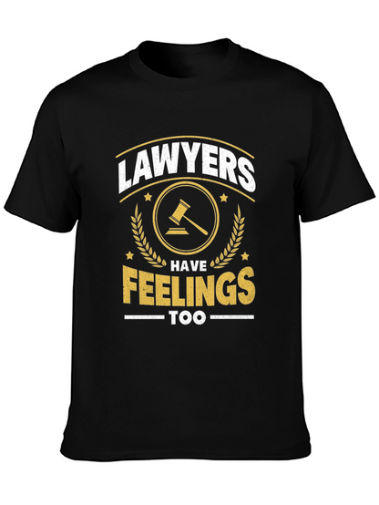Lawyers Have Feelings Too Funny T-Shirt
