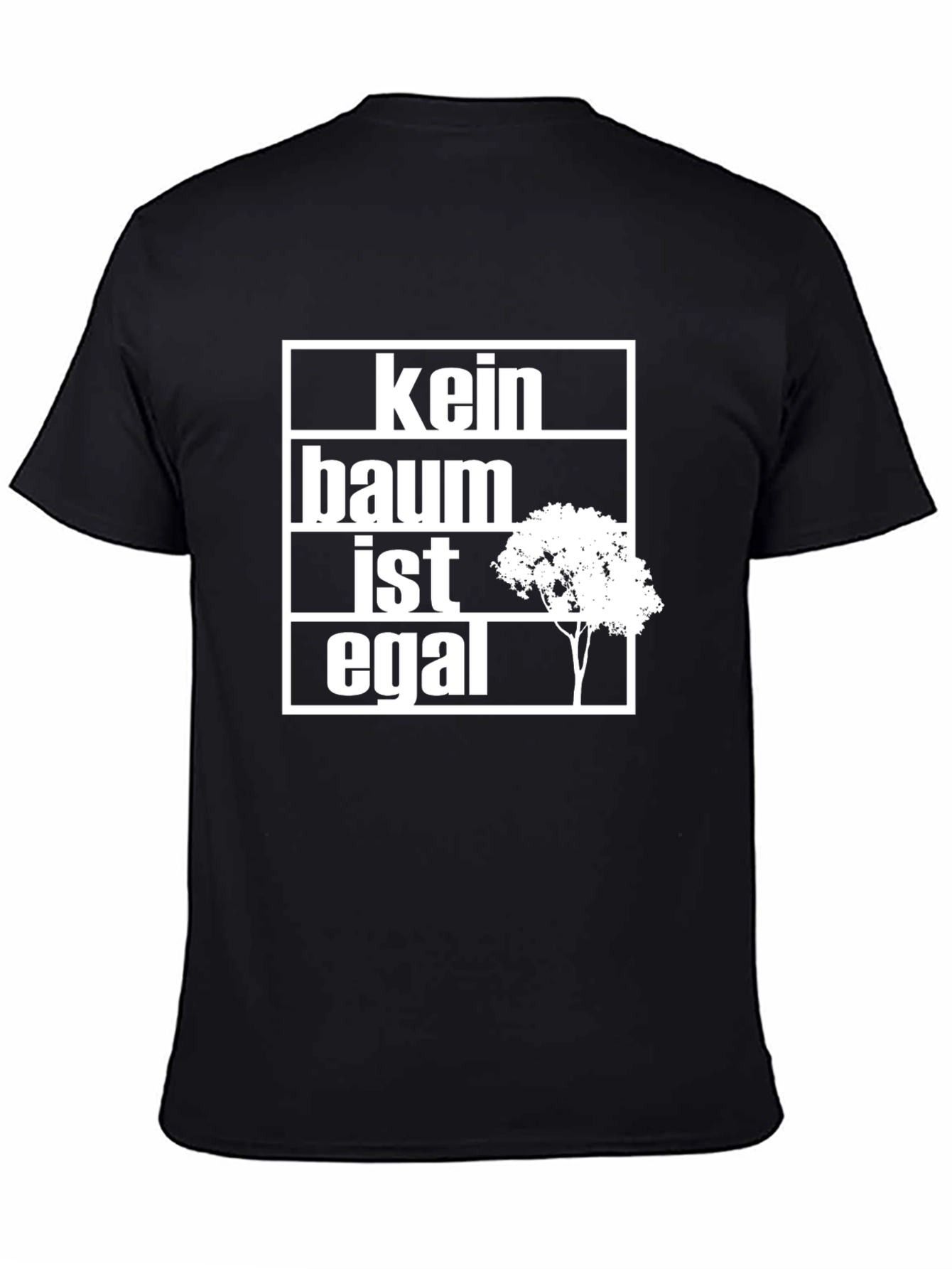 Kein Baum Ist Egal T-Shirt
