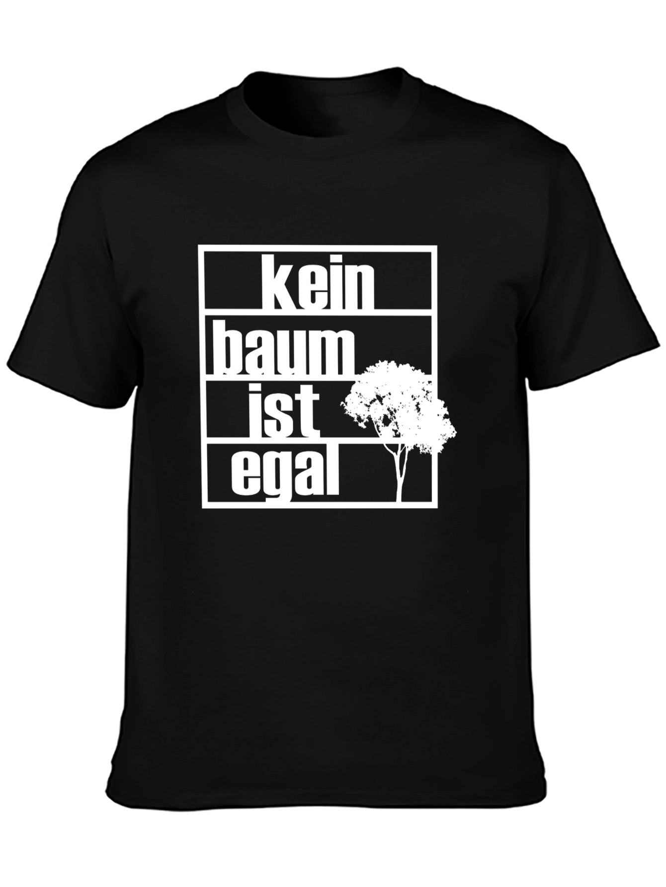 Kein Baum Ist Egal T-Shirt