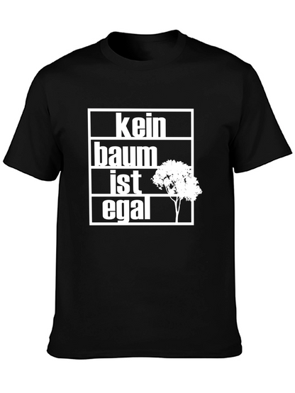 Kein Baum Ist Egal T-Shirt