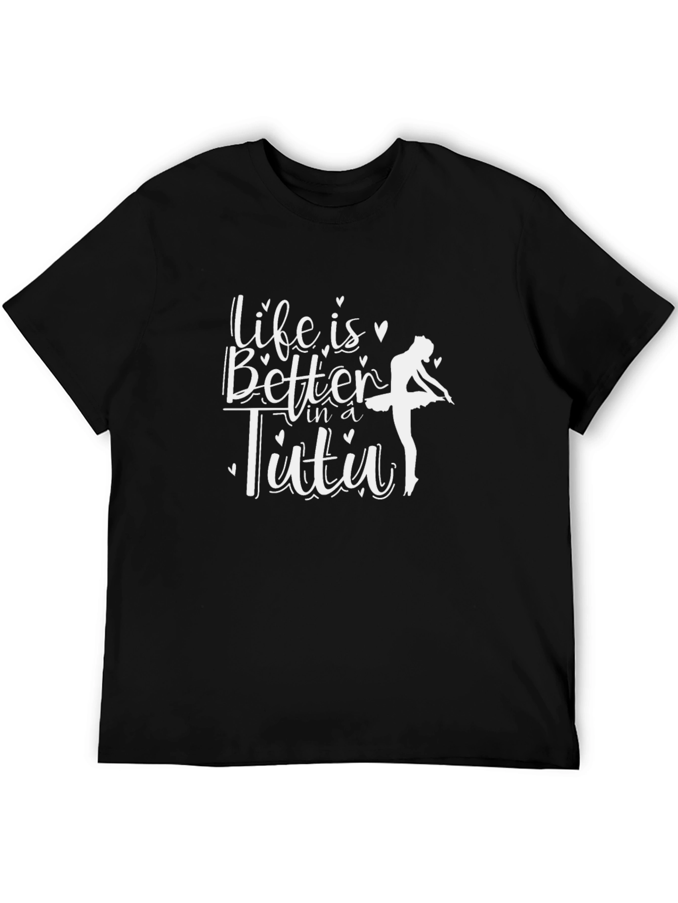 Life is Better in a Tutu Black T-Shirt