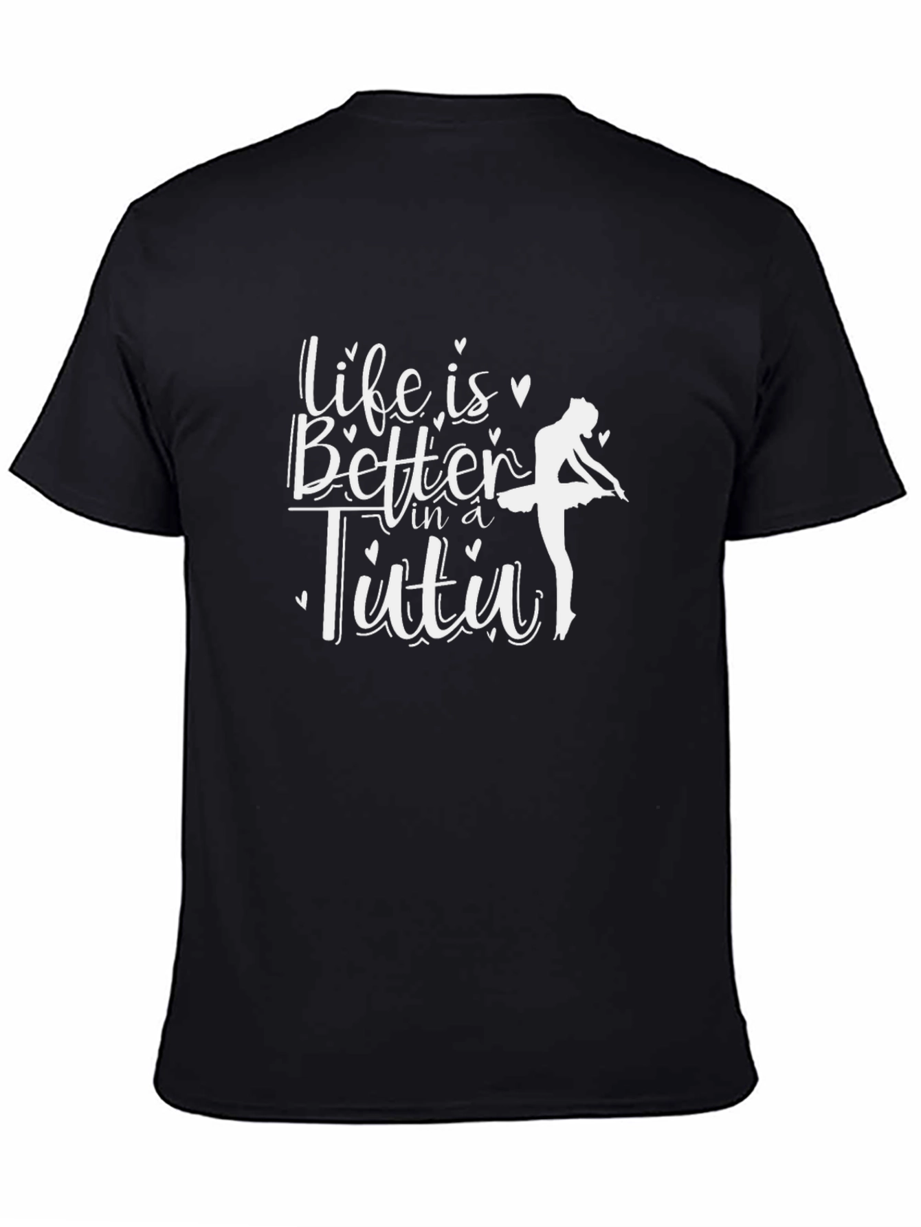 Life is Better in a Tutu Black T-Shirt