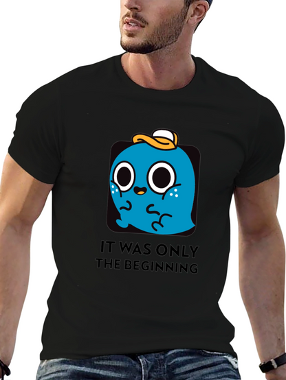 It Was Only The Beginning T-Shirt