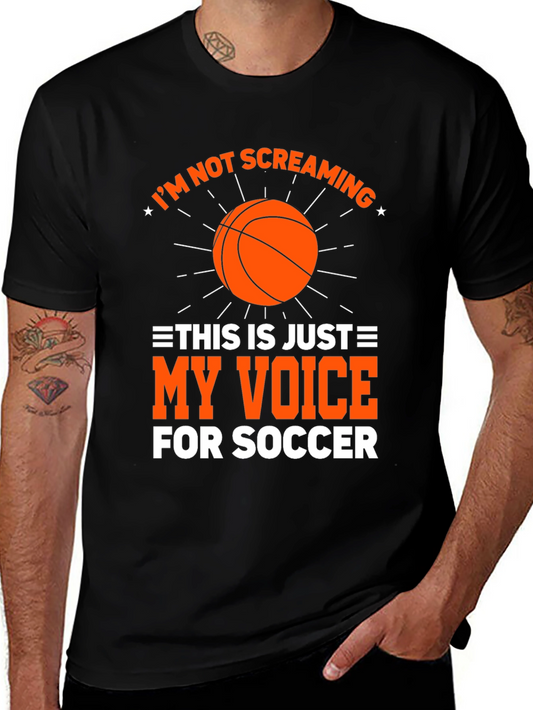Funny Soccer T-Shirt Im Not Screaming My Voice For Soccer