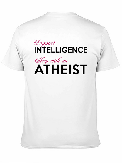 Support Intelligence Sleep with an Atheist T-Shirt