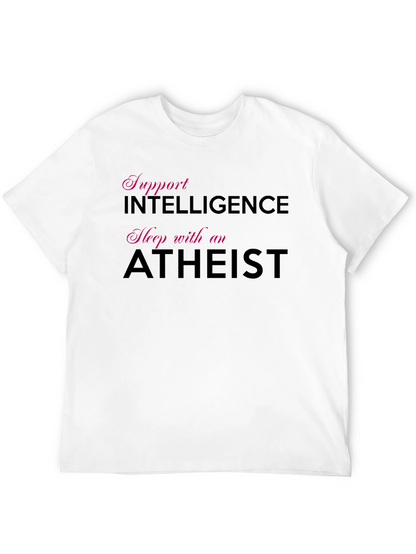 Support Intelligence Sleep with an Atheist T-Shirt