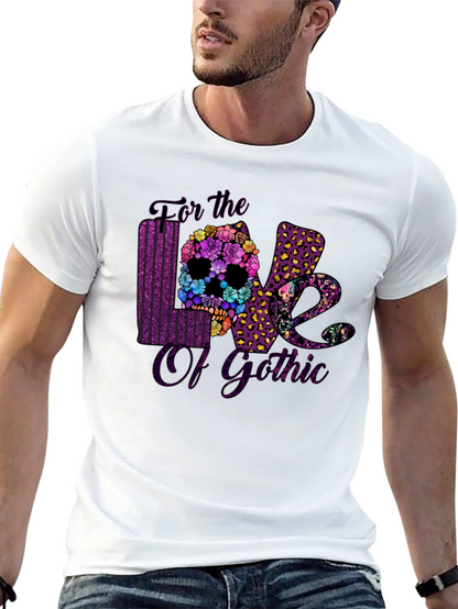 For The Love Of Gothic Graphic T-Shirt
