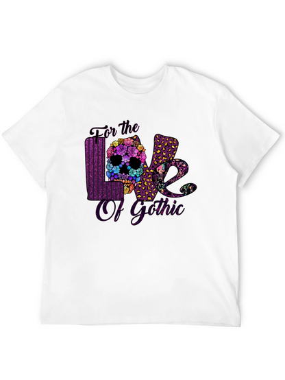 For The Love Of Gothic Graphic T-Shirt