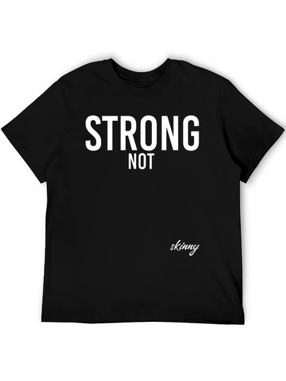 Strong Not Skinny Graphic Tee