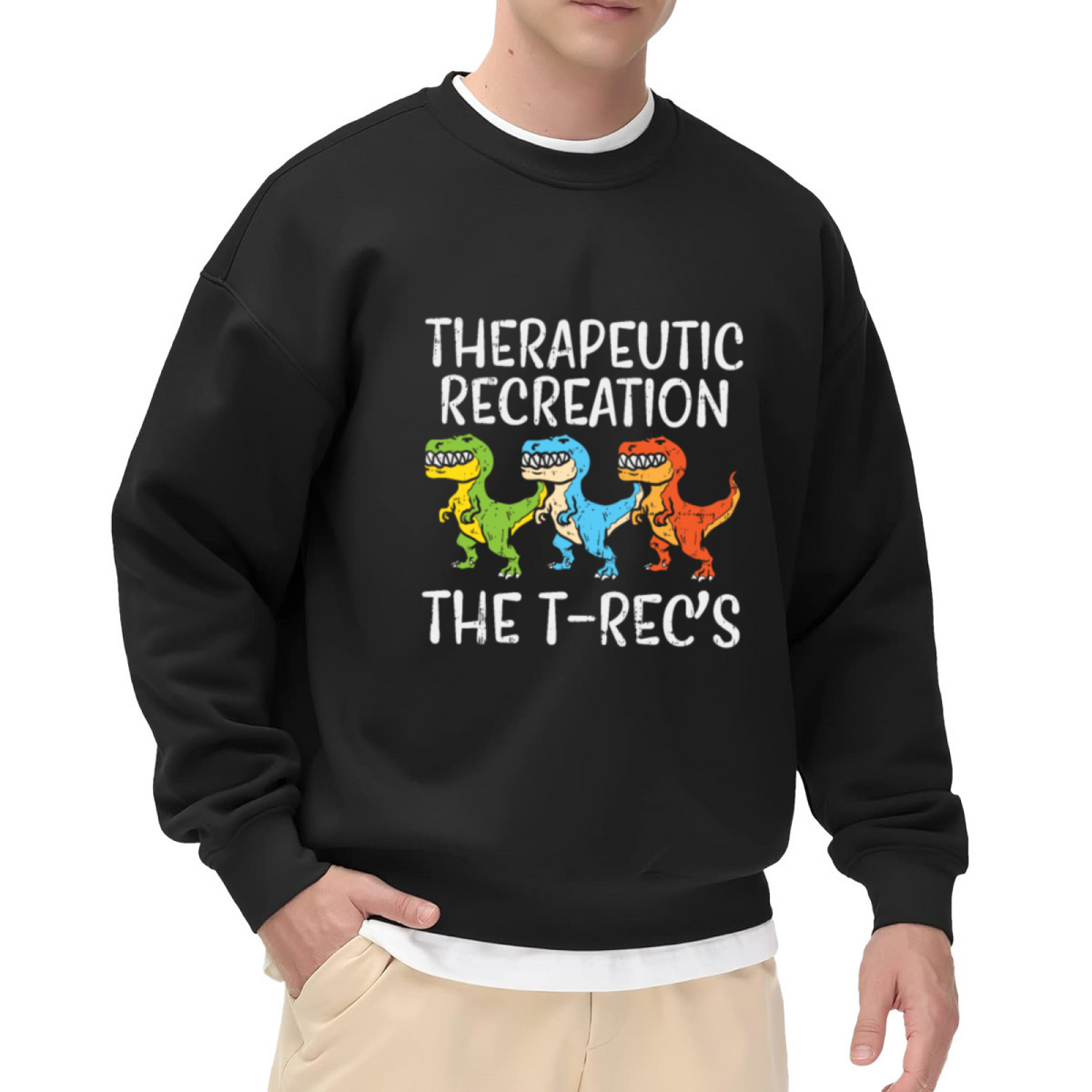 Therapeutic Recreation T-Rex Crewneck Sweatshirt - Funny Dinosaur Group Costume Pullover