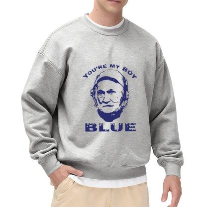 Playful Old School "You're My Boy Blue" Fan Sweatshirt