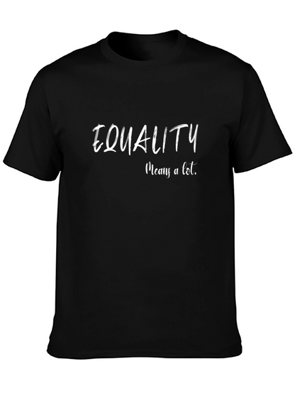 Equality Means a Lot Black T-Shirt