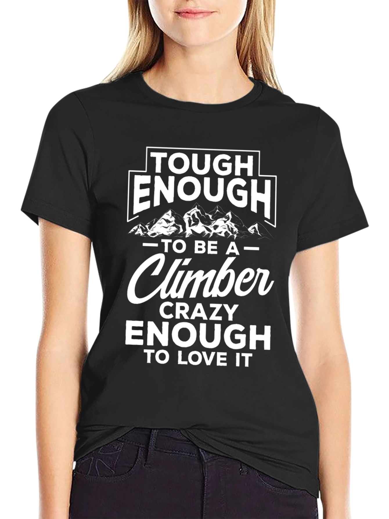 Tough Enough Climber Tee - Mountain Adventure Shirt