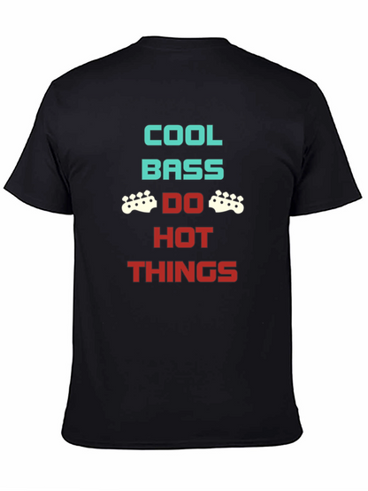Cool Bass Do Hot Things Graphic Tee