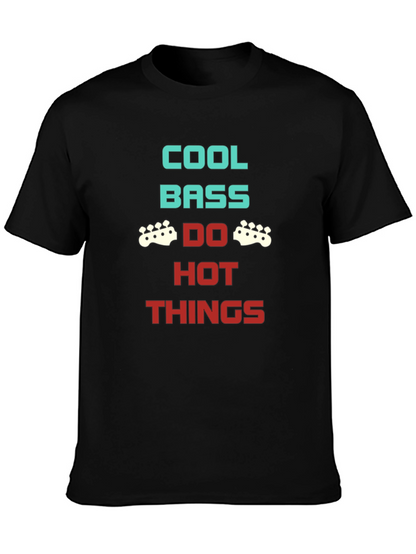 Cool Bass Do Hot Things Graphic Tee