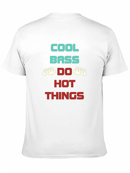 Cool Bass Do Hot Things Graphic Tee