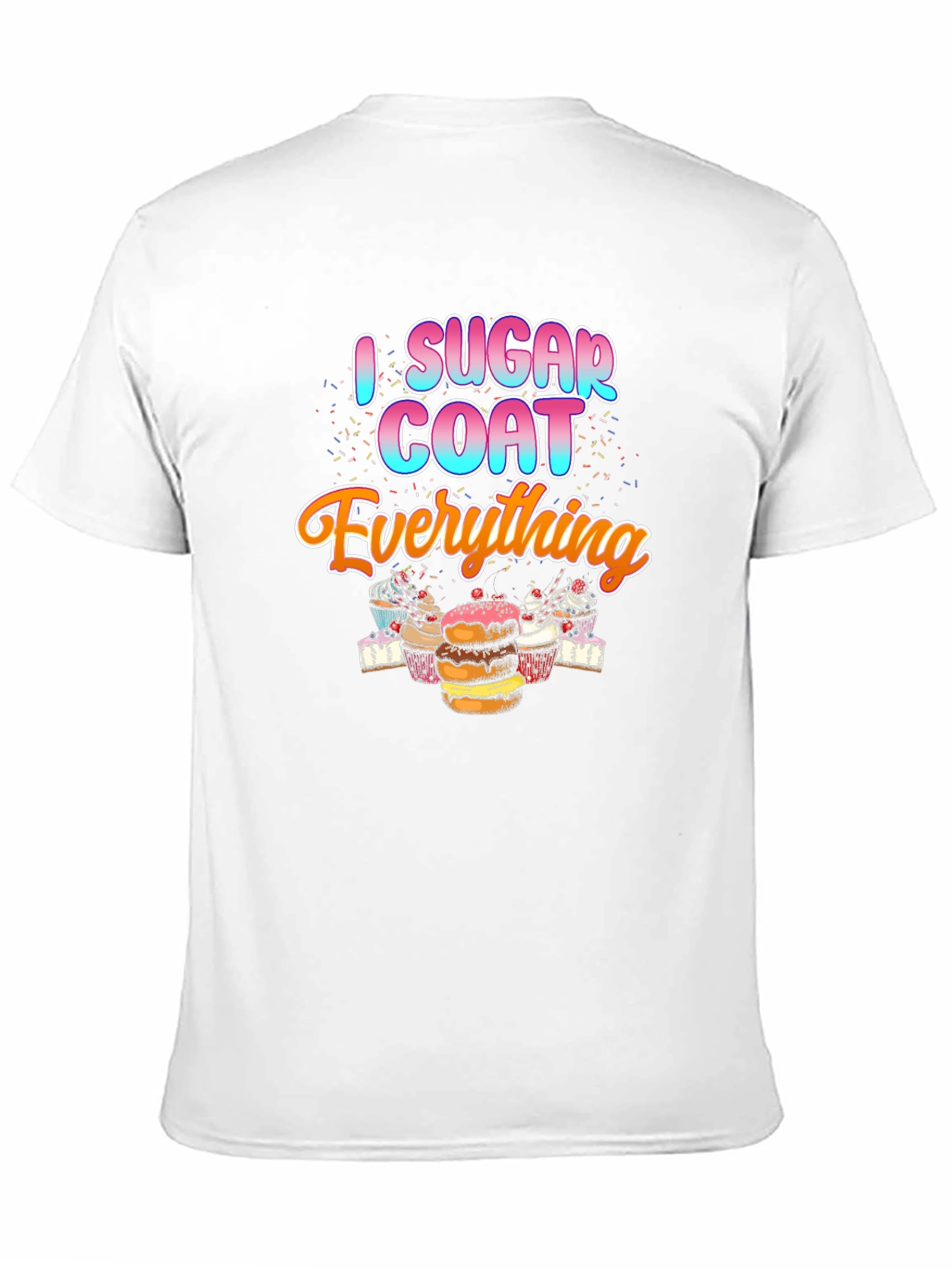 I Sugar Coat Everything T-Shirt