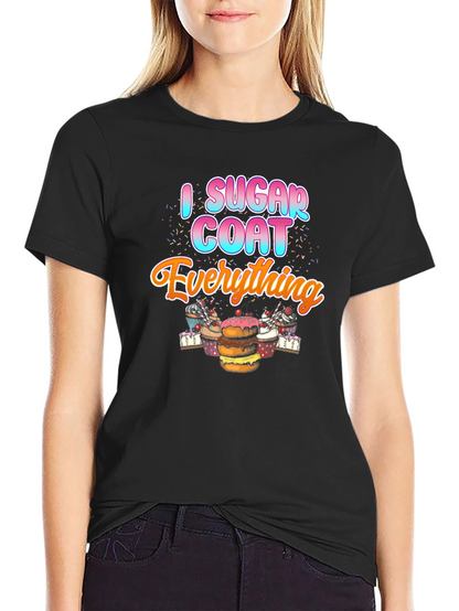 I Sugar Coat Everything T-Shirt