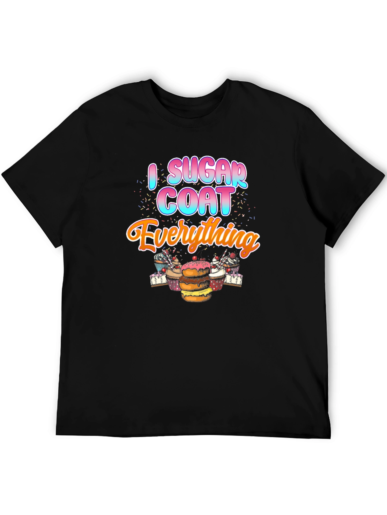 I Sugar Coat Everything T-Shirt