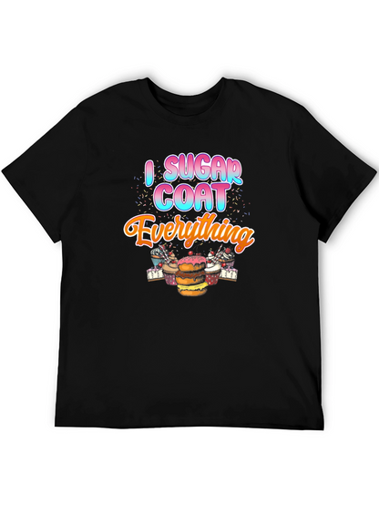 I Sugar Coat Everything T-Shirt