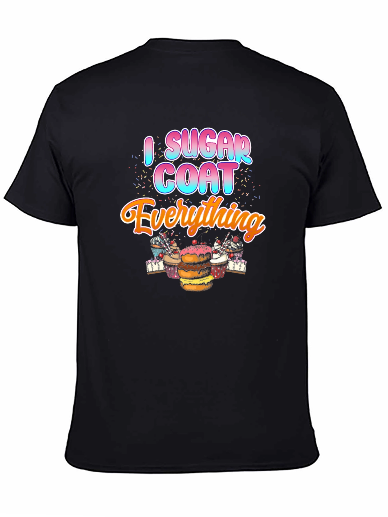 I Sugar Coat Everything T-Shirt